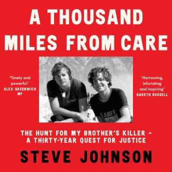 A Thousand Miles From Care: The Hunt for My Brother’s Killer – A Thirty-Year Quest for Justice