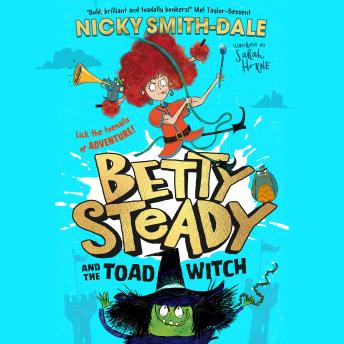 Betty Steady and the Toad Witch