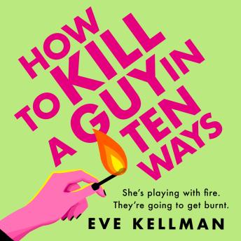 Download How to Kill a Guy in Ten Ways by Eve Kellman