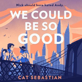 Download We Could Be So Good by Cat Sebastian