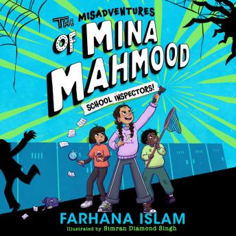 The Misadventures of Mina Mahmood: School Inspectors!