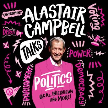 Alastair Campbell Talks Politics