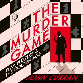 The Murder Game: Play, Puzzles and The Golden Age
