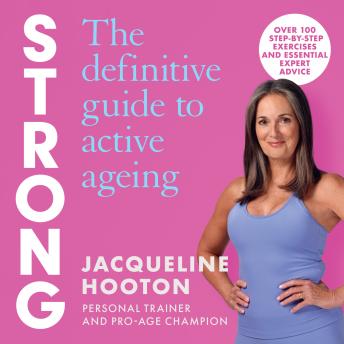 Strong: The Definitive Guide to Active Ageing