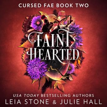 Faint Hearted by Julie Hall, Leia Stone
