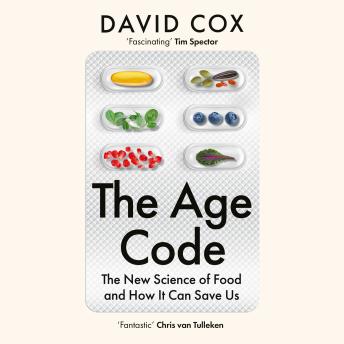 The Age Code: The New Science of Food and How It Can Save Us