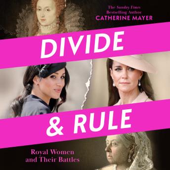 Divide and Rule: Royal Women and Their Battles