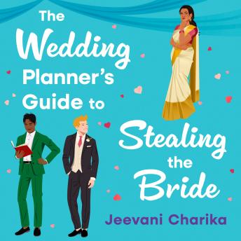 The Wedding Planner’s Guide to Stealing the Bride