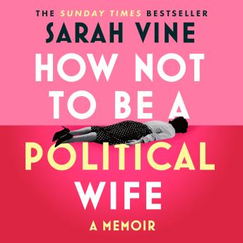 How Not to Be a Political Wife