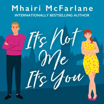 It’s Not Me, It’s You
