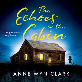 The Echoes in the Cabin