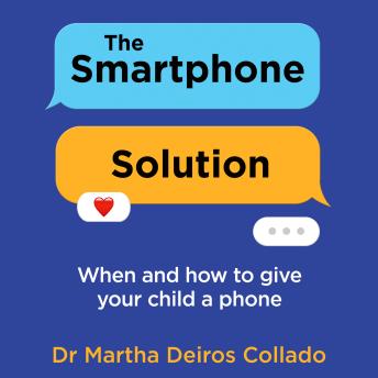 The Smartphone Solution: When and How to Give Your Child a Phone