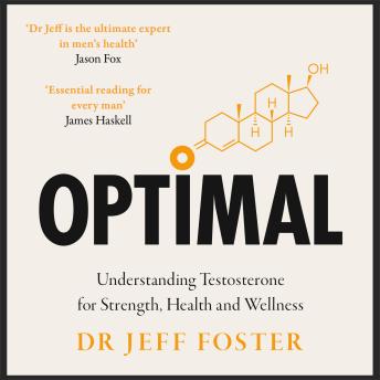 Optimal: Understanding testosterone for strength, health and wellness
