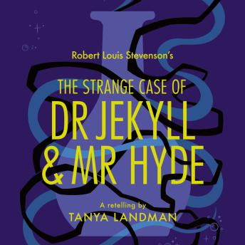The Strange Case of Dr Jekyll and Mr Hyde: A Retelling