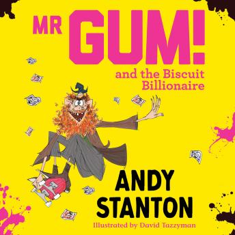 Mr Gum and the Biscuit Billionaire