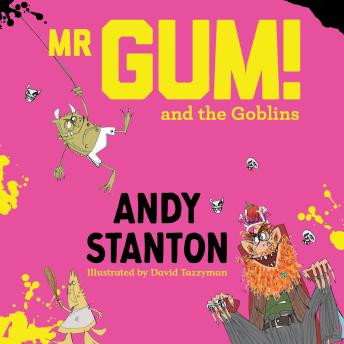 Mr Gum and the Goblins