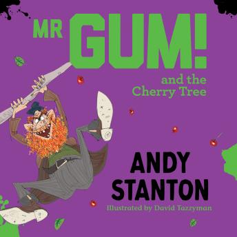 Mr Gum and the Cherry Tree