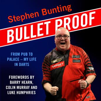 Bulletproof: From pub to palace, my life in darts