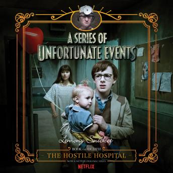 The Series of Unfortunate Events #8: The Hostile Hospital