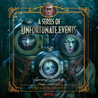 Series of Unfortunate Events #11: The Grim Grotto, Audio book by Lemony Snicket