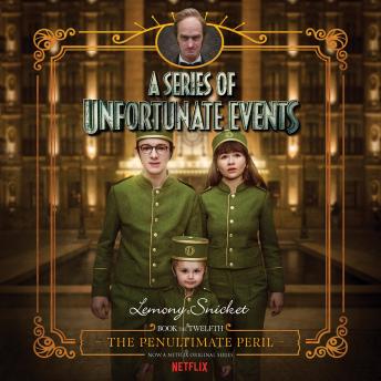 Series of Unfortunate Events #12: The Penultimate Peril, Lemony Snicket
