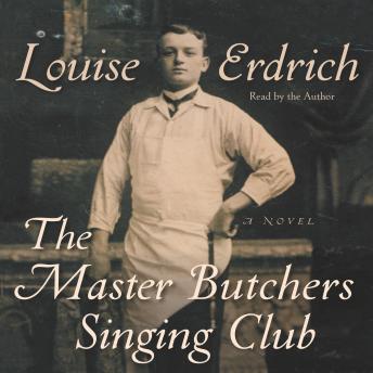Master Butchers Singing Club, Louise Erdrich