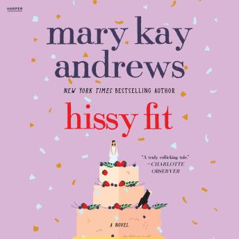 Listen Best Audiobooks Humor Hissy Fit by Mary Kay Andrews Audiobook Free Humor free audiobooks and podcast
