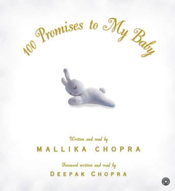 100 Promises to My Baby, Audio book by Mallika Chopra