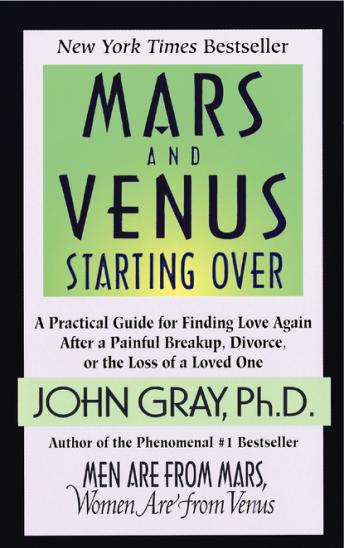 Mars And Venus Starting Over, John Gray, Ph.D.