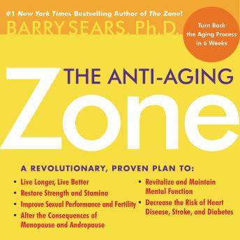 Anti-Aging Zone, Barry Sears