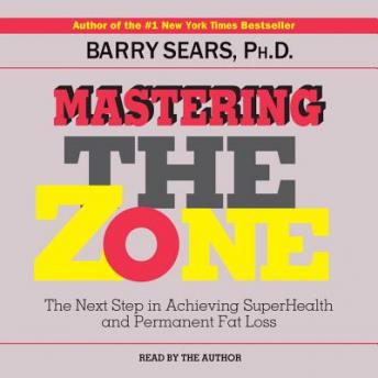 Mastering The Zone, Barry Sears