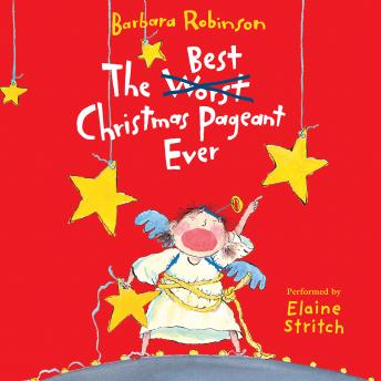 Best Christmas Pageant Ever, Audio book by Barbara Robinson