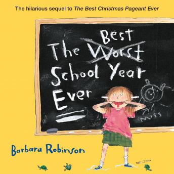 Best School Year Ever, Audio book by Barbara Robinson