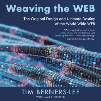 Weaving the Web, Tim Berners-Lee