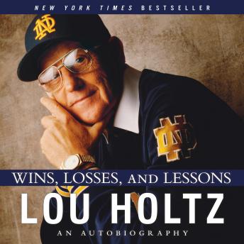 Download Best Audiobooks Sports and Recreation Wins, Losses, and Lessons by Lou Holtz Free Audiobooks Online Sports and Recreation free audiobooks and podcast