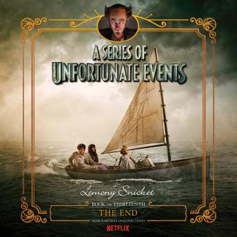 Series of Unfortunate Events #13: The End, Lemony Snicket