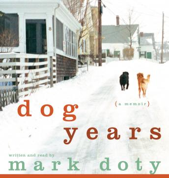Dog Years, Audio book by Mark Doty