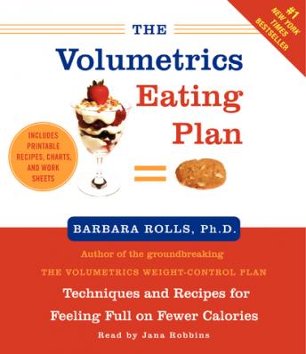 Volumetrics Eating Plan: Feel Full on Fewer Calories, Barbara Rolls