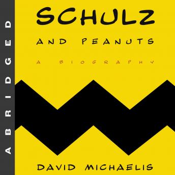 Listen Best Audiobooks Biography and Memoir Schulz and Peanuts by David Michaelis Audiobook Free Mp3 Download Biography and Memoir free audiobooks and podcast
