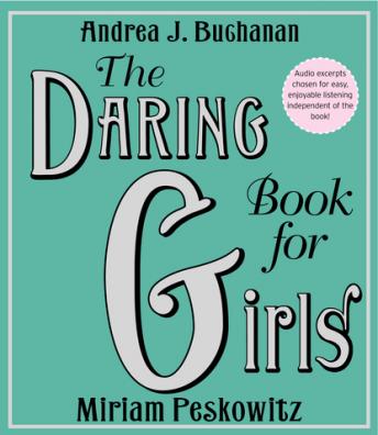 Daring Book for Girls, Andrea J. Buchanan, Miriam Peskowitz
