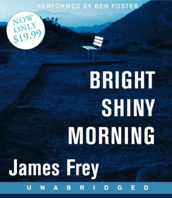 Bright Shiny Morning, James Frey