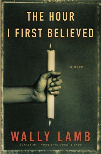 Download Hour I First Believed by Wally Lamb