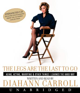 Get Best Audiobooks Biography and Memoir The Legs Are the Last to Go by Diahann Carroll Free Audiobooks for Android Biography and Memoir free audiobooks and podcast