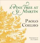 Pine Tree at St. Martin, Paulo Coelho