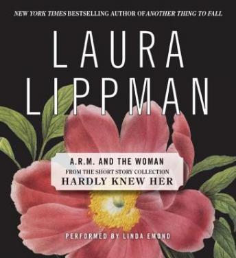 ARM and the Woman, Laura Lippman
