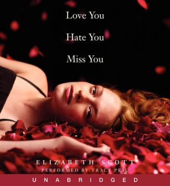 Love You Hate You Miss You, Elizabeth Scott