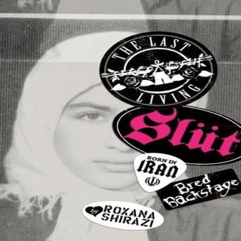 Download Last Living Slut by Roxana Shirazi