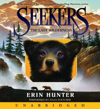 Seekers #4: The Last Wilderness, Erin Hunter