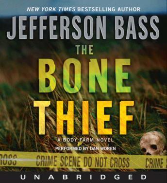 The Bone Thief: A Body Farm Novel