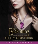 Listen The Reckoning By Kelley Armstrong Audiobook audiobook